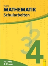 Mathematik Schularbeiten 4, AHS/HS, NEU - Groß, Herbert; Stuzka, Walther