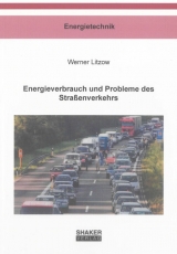 Energieverbrauch und Probleme des Straßenverkehrs - Werner Litzow