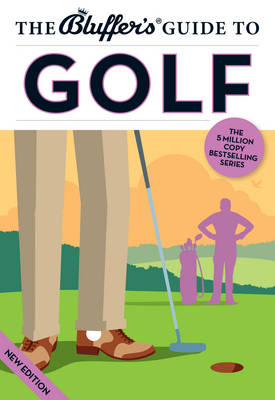 The Bluffer's Guide to Golf - Ruck, Adam