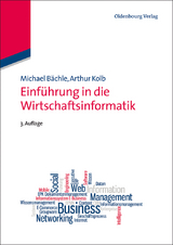 Einführung in die Wirtschaftsinformatik - Michael Bächle, Arthur Kolb