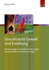 Sexualisierte Gewalt und Erziehung - Milena Noll