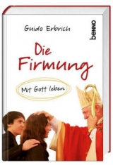 Die Firmung - Guido Erbrich