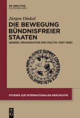 Die Bewegung Bündnisfreier Staaten -  Jürgen Dinkel