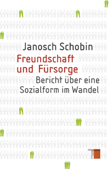 Freundschaft und Fürsorge - Janosch Schobin