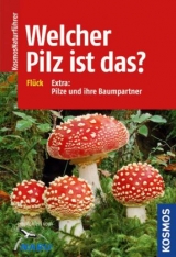 Welcher Pilz ist das? - Flück, Markus