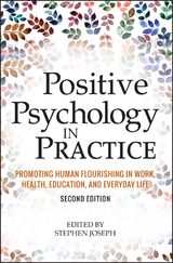 Positive Psychology in Practice - Stephen Joseph