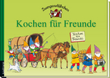 Zwergenstübchen Kochen für Freunde - Schuster, Elke; Schuster, Timo