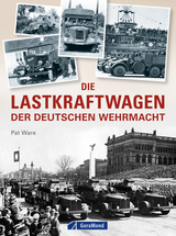 Die Lastkraftwagen der deutschen Wehrmacht - Pat Ware