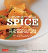 A Touch of Tropical Spice - Four Seasons Hotels, Recipes by Chefs of