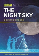 Philip's Guide to the Night Sky - Moore, Sir Patrick