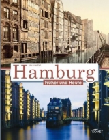 Hamburg früher und heute - 