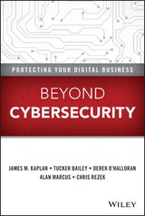 Beyond Cybersecurity -  Tucker Bailey,  James M. Kaplan,  Alan Marcus,  Derek O'Halloran,  Chris Rezek