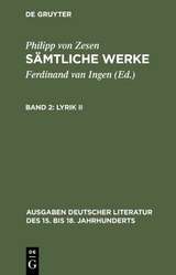Philipp von Zesen: Sämtliche Werke / Lyrik II - Philipp von Zesen