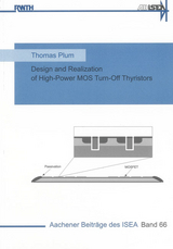 Design and Realization of High-Power MOS Turn-Off Thyristors - Thomas Plum