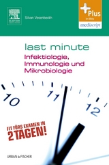Last Minute Infektiologie, Immunologie und Mikrobiologie - Silvan Vesenbeckh