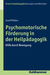Psychomotorische Förderung in der Heilpädagogik - Josef Möllers