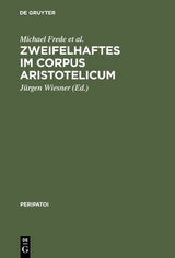 Zweifelhaftes im Corpus Aristotelicum - Michael Frede, Andreas Graeser, Bertrand Dumoulin, D. J. Furley, Hans Strohm