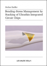 Bending-Stress Management by Stacking of Ultrathin Integrated Circuit Chips - Stefan Endler