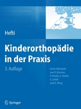 Kinderorthopädie in der Praxis -  Fritz Hefti
