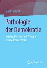Pathologie der Demokratie - Martin Sebaldt