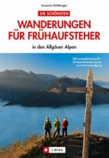 Die schönsten Wanderungen für Frühaufsteher - Susanne Reitberger