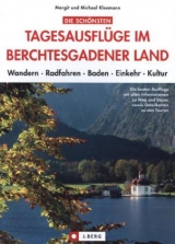 Die schönsten Tagesausflüge im Berchtesgadener Land - Michael Kleemann