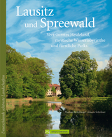 Lausitz und Spreewald - Thomas Bickelhaupt, Johann Scheibner