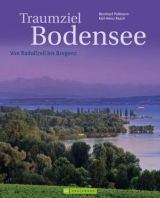 Traumziel Bodensee - Bernhard Pollmann, Karl-Heinz Raach