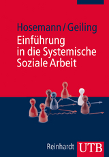 Einführung in die Systemische Soziale Arbeit - Wilfried Hosemann, Wolfgang Geiling