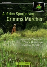 Auf den Spuren von Grimms Märchen - Ingo Stock