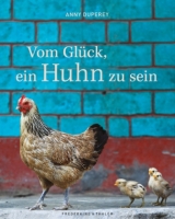 Vom Glück, ein Huhn zu sein - Anny Duperey