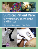 Surgical Patient Care for Veterinary Technicians and Nurses - Gerianne Holzman, Teri Raffel