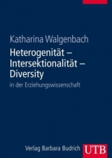 Heterogenität - Intersektionalität - Diversity in der Erziehungswissenschaft - Katharina Walgenbach