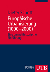 Europäische Urbanisierung (1000-2000) - Dieter Schott