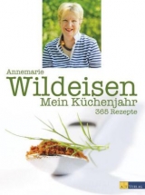 Mein Küchenjahr - Annemarie Wildeisen