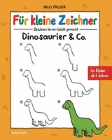 Für kleine Zeichner - Dinosaurier & Co. -  Nico Fauser