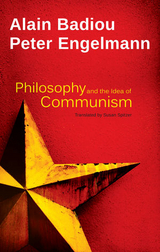 Philosophy and the Idea of Communism -  Alain Badiou,  Peter Engelmann
