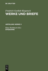Friedrich Gottlieb Klopstock: Werke und Briefe. Abteilung Werke II / Epigramme - 