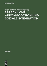 Sprachliche Akkommodation und soziale Integration - Birgit Barden, Beate Großkopf