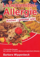 Lebensmittel-Allergie: Kochen - gewußt wie! - Barbara Wippenbeck