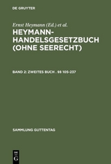 Heymann-Handelsgesetzbuch (ohne Seerecht) / Zweites Buch . §§ 105-237 - 