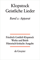 Friedrich Gottlieb Klopstock: Werke und Briefe. Abteilung Werke III: Geistliche Lieder / Apparat/Kommentar - 