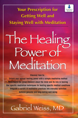 Healing Power of Meditation -  Gabriel S. Weiss