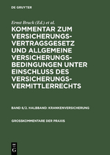 Kommentar zum Versicherungsvertragsgesetz und Allgemeine Versicherungsbedingungen... / Krankenversicherung - 