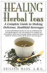 Healing Herbal Teas -  Brigitte Mars