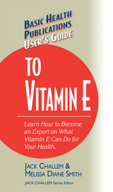 User's Guide to Vitamin E -  Jack Challem,  Melissa Diane Smith