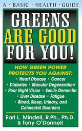 Greens Are Good for You! - Earl Mindell, Tony O'Donnell