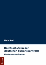 Rechtsschutz in der deutschen Fusionskontrolle - Maria Held