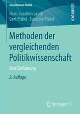 Methoden der vergleichenden Politikwissenschaft - Hans-Joachim Lauth, Gert Pickel, Susanne Pickel