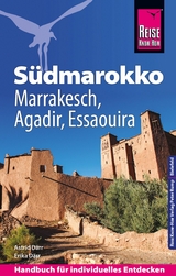 Reise Know-How Südmarokko mit Marrakesch, Agadir und Essaouira -  Astrid Därr,  Erika Därr
